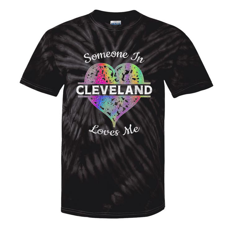 Hometown Rainbow Pride Heart Someone In Cleveland Loves Me Tie-Dye T-shirts