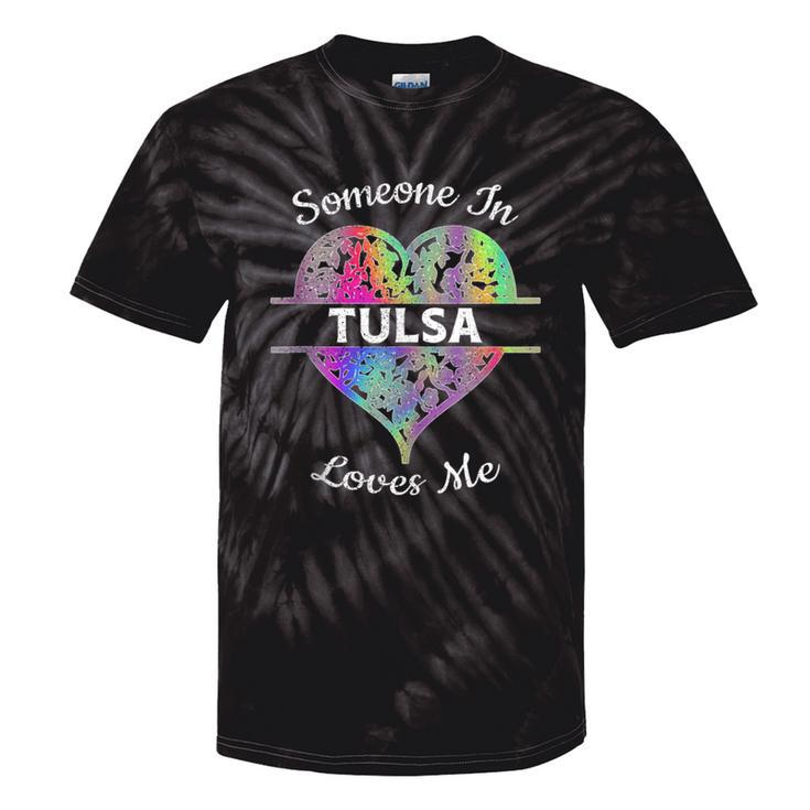 Hometown Rainbow Pride Heart Someone In Tulsa Loves Me Tie-Dye T-shirts