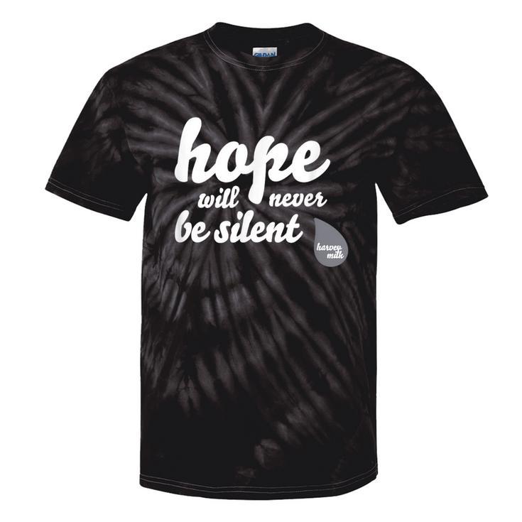 Hope Will Never Be Silent Rainbow Proud March Unity Quote Tie-Dye T-shirts