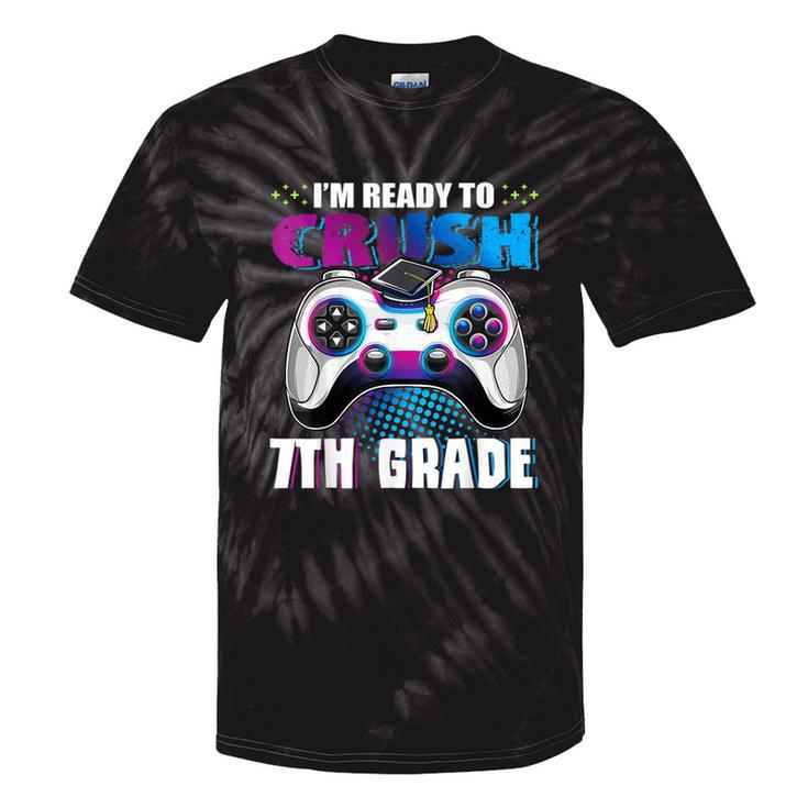 I'm Ready To Crush 7Th Grade Back To School Boy Gamer Girl Tie-Dye T-shirts