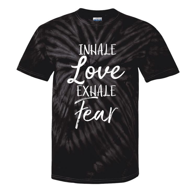 Inhale Love Exhale Fear Vintage Bold Christian Tie-Dye T-shirts