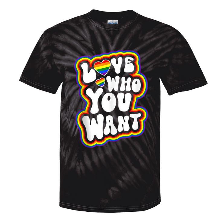 Love Who You Want Gay Pride Lgbt Rainbow Tie-Dye T-shirts