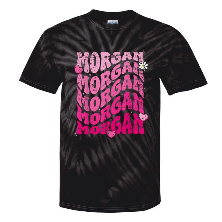 Morgan First Name I Love Morgan Girl Groovy 80'S Vintage Tie-Dye T-shirts