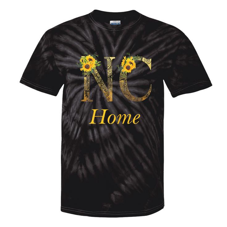 Nc Home Roots Pride Sunflower Lover Proud North Carolina Tie-Dye T-shirts