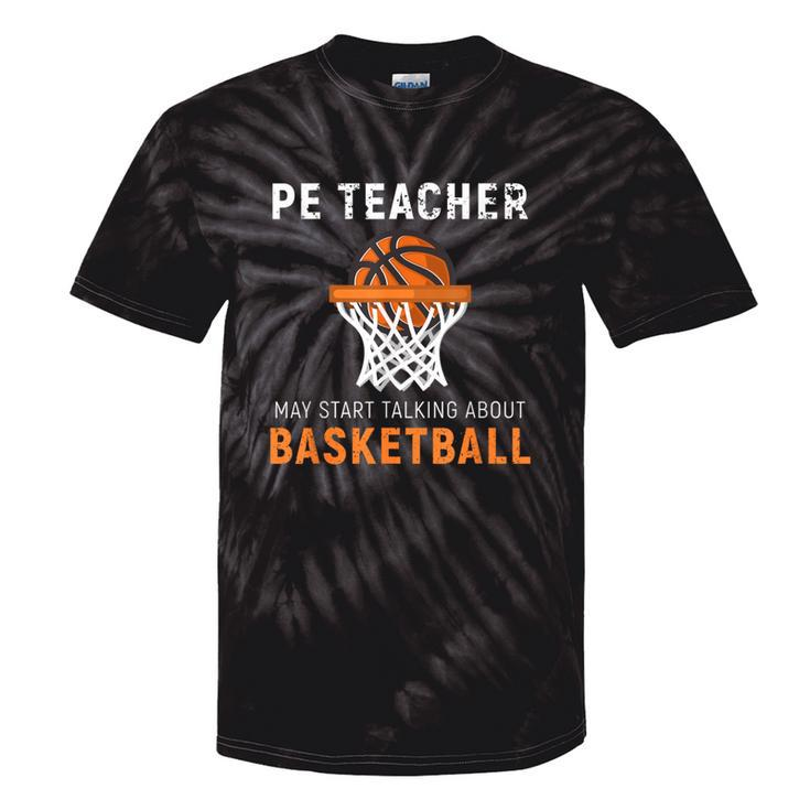 Pe Teacher Basketball Physical Training Tie-Dye T-shirts