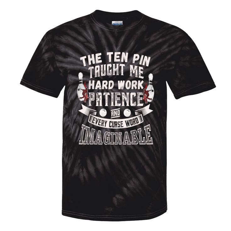 Ten Pin Taught Me Every Curse Word Bowling Tie-Dye T-shirts