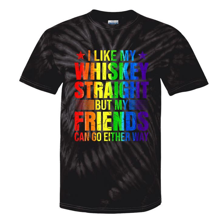 Like My Whiskey Straight Friends Proud Ally Lgbtq Gay Pride Tie-Dye T-shirts