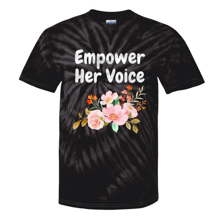 Advocate Empower Her Voice Woman Empower Equal Rights Tie-Dye T-shirts