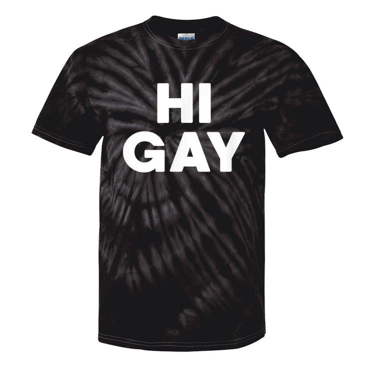 Sarcastic Saying Lgbt Pride Homosexual Hi Gay Tie-Dye T-shirts