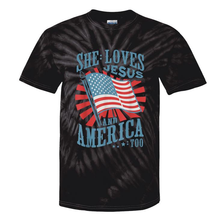 She Loves Jesus And America Too Fourth Of July Women Tie-Dye T-shirts
