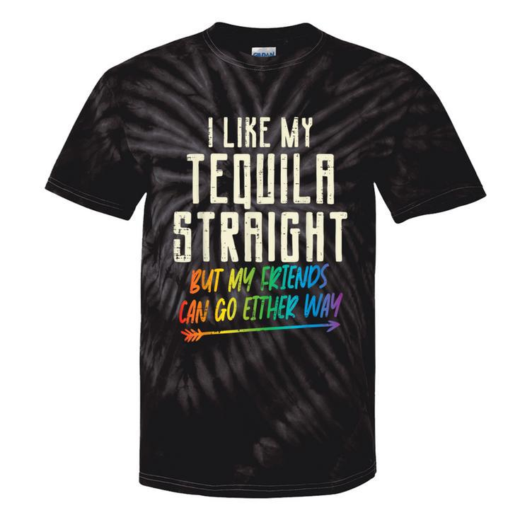Tequila Straight Friends Either Way Gay Pride Ally Lgbtq Tie-Dye T-shirts