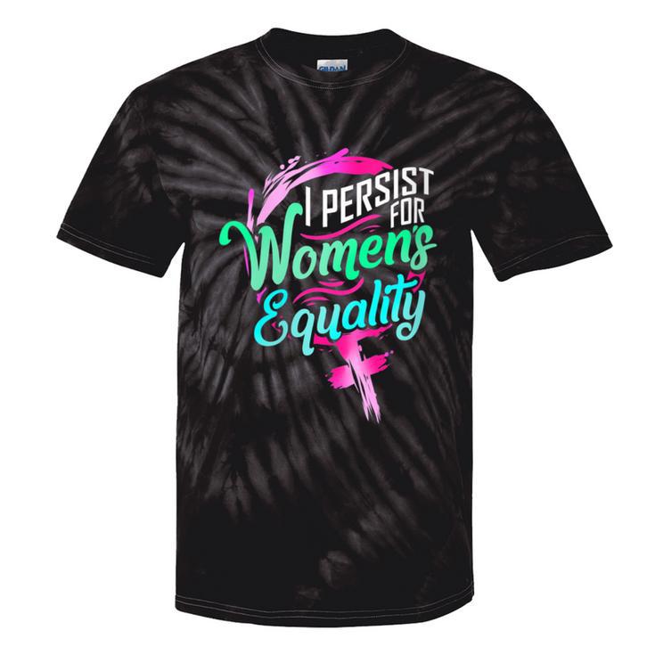 Women's Rights Equality Protest Tie-Dye T-shirts