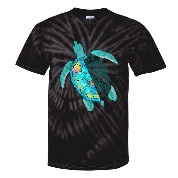 In A World Full Of Grandmas Be A Nana Sea Turtle Tie-Dye T-shirts