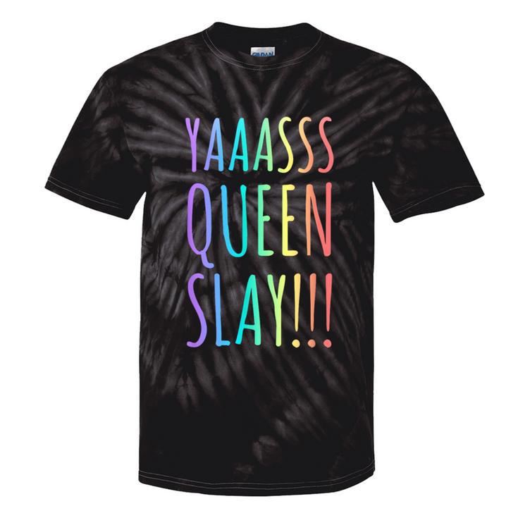 Yas Queen Slay Rainbow Gay Pride Lgbtq Meme Tie-Dye T-shirts