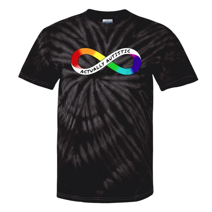 Actually Autistic Rainbow Infinity Neurodiversity Pride Tie-Dye T-shirts