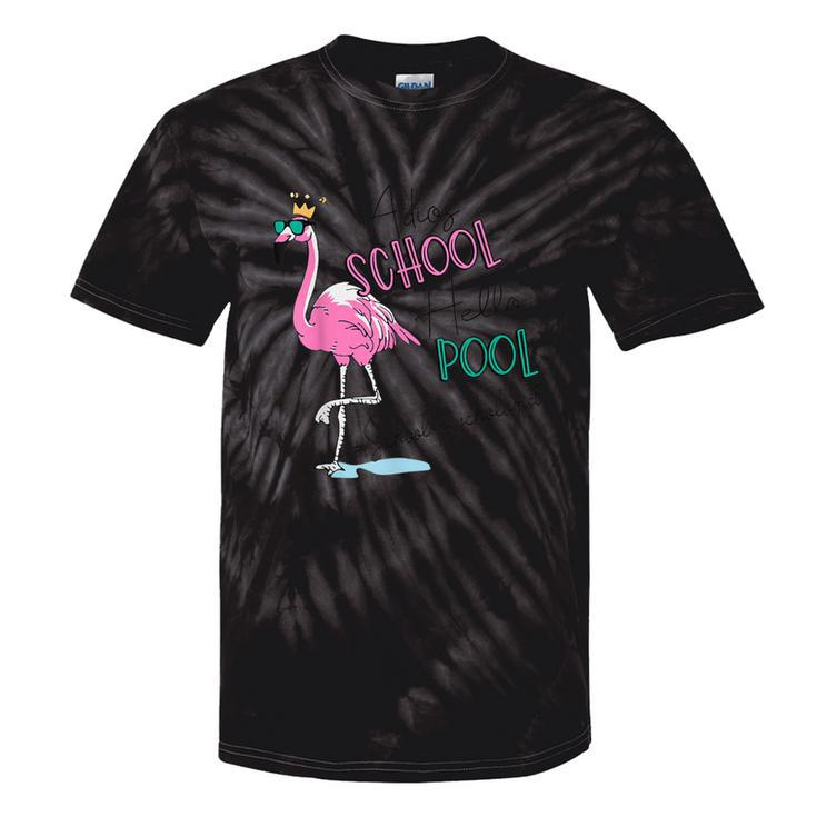 Adios School Hello Pool Flamingo School Psychologist Tie-Dye T-shirts