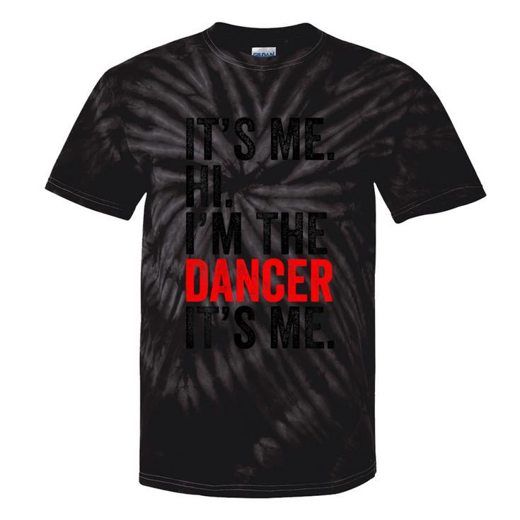 It's Me Hi I'm The Dancer It's Me Retro Kid Tie-Dye T-shirts