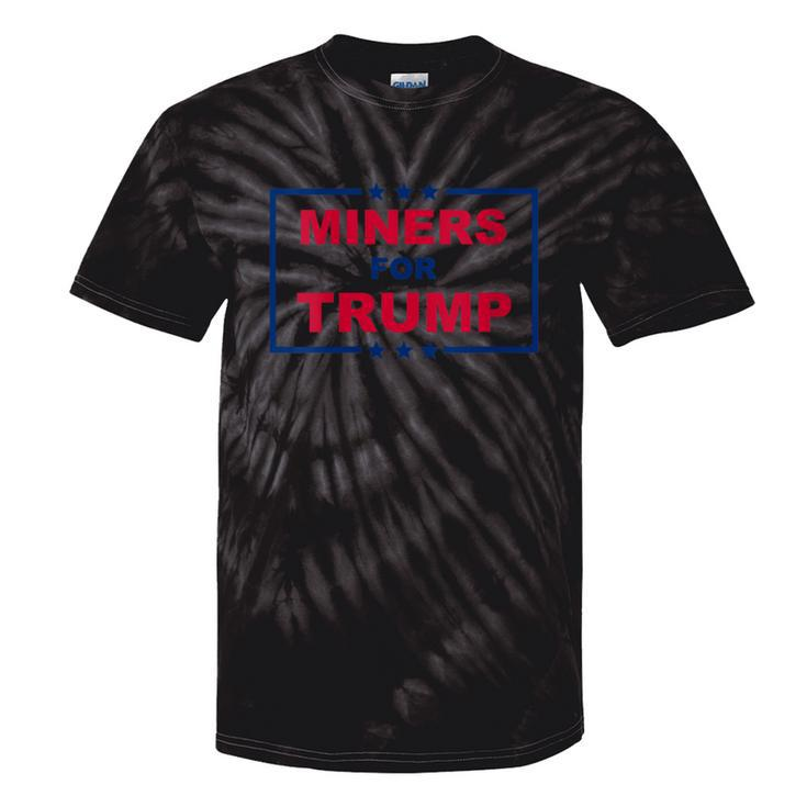 Miners For Trump Coal Mining Donald Trump Supporter Tie-Dye T-shirts