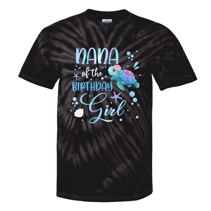 Nana Of The Birthday Girl Turtle Family Matching Party Squad Tie-Dye T-shirts