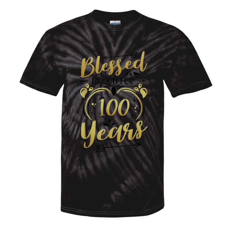 Religious Blessed By God For 100 Years Happy 100Th Birthday Tie-Dye T-shirts