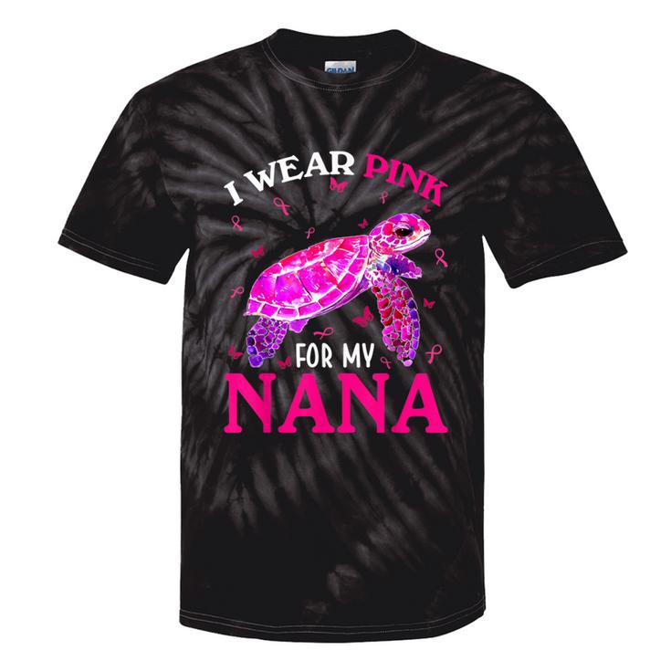 I Wear Pink For My Nana Breast Cancer Turtle Tie-Dye T-shirts