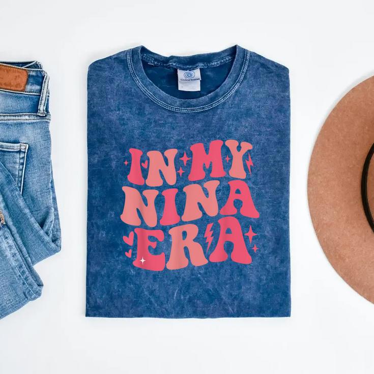 In My Nina Era Lover Groovy Retro Mom Mother's Day Mineral Wash Tshirts