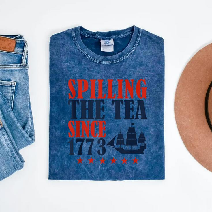 Spilling The Tea Since 1773 4Th Of July Women Mineral Wash Tshirts