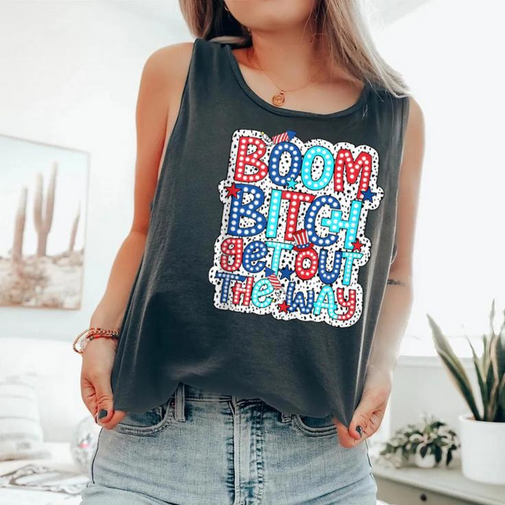 Boom Bitch Get Out The Way Happy Face 4Th Of July Comfort Colors Tank Top