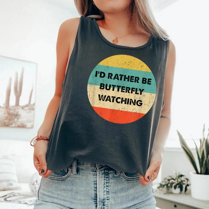Butterfly Watcher I'd Rather Be Butterfly Watching Comfort Colors Tank Top