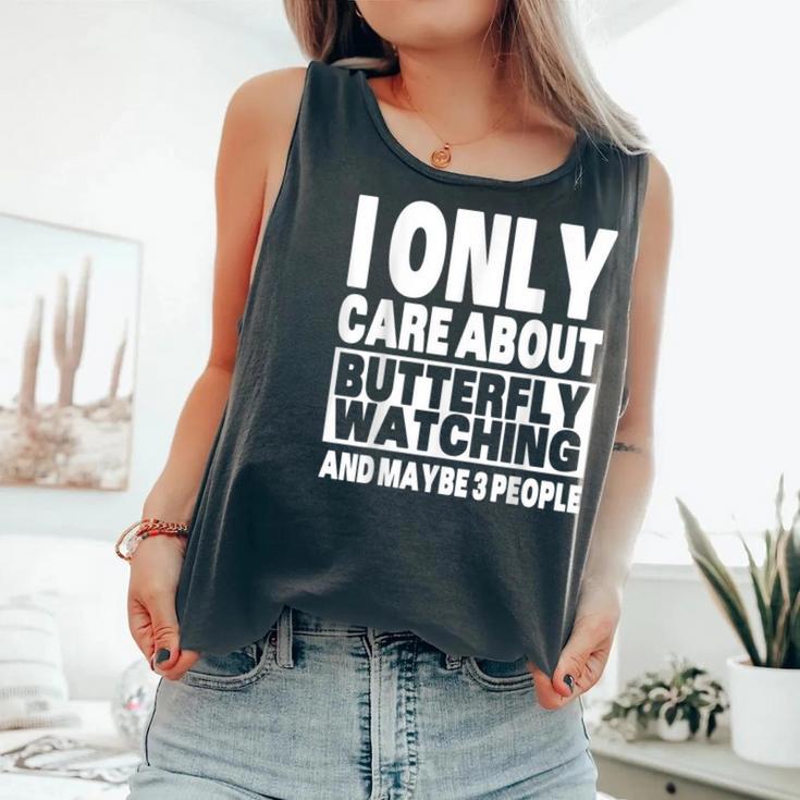 I Only Care About Butterfly Watching And Maybe 3 People Comfort Colors Tank Top