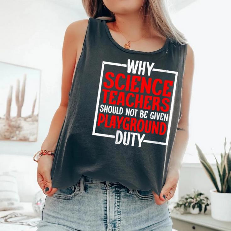 Science Teachers Should Not Given Playground Duty Comfort Colors Tank Top