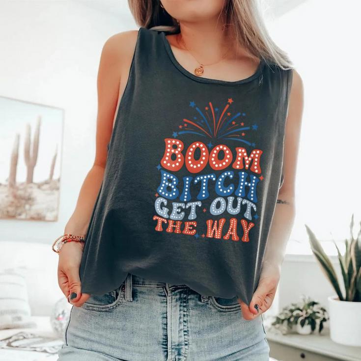 Boom Bitch Get Out The Way 4Th Of July Patriotic Comfort Colors Tank Top