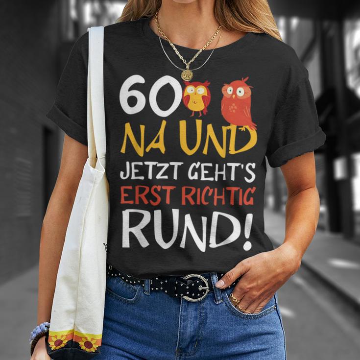 60 Jetzt Gehts Erst Richtig Round Birthday T-Shirt Geschenke für Sie