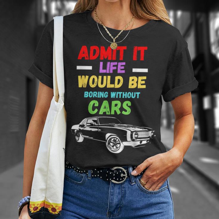 Admit It Life Would Be Boring Without Cars Retro T-Shirt Gifts for Her