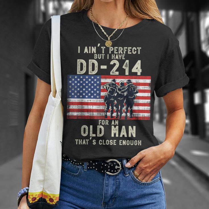 I Ain't Perfect But I Do Have A Dd-214 For An Old Man T-Shirt Gifts for Her