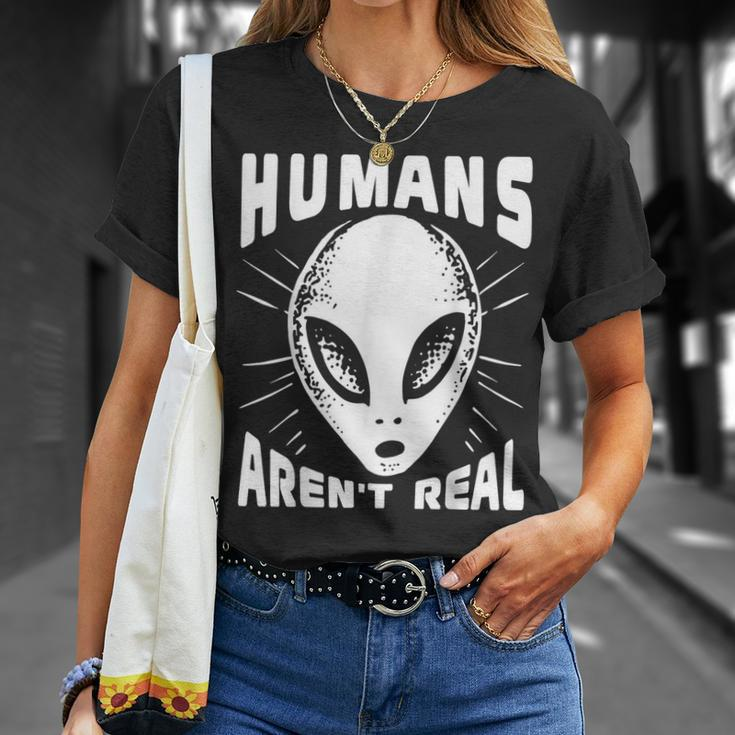Alien Humans Aren’T Real Ufo Extraterrestrial T-Shirt Gifts for Her