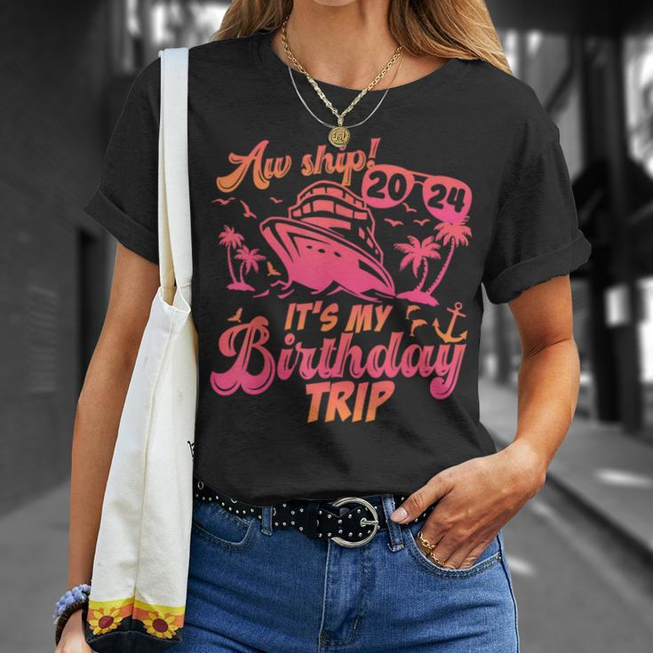 Aw Ship It's My Birthday Trip 2024 Birthday Vacay Cruise T-Shirt Gifts for Her