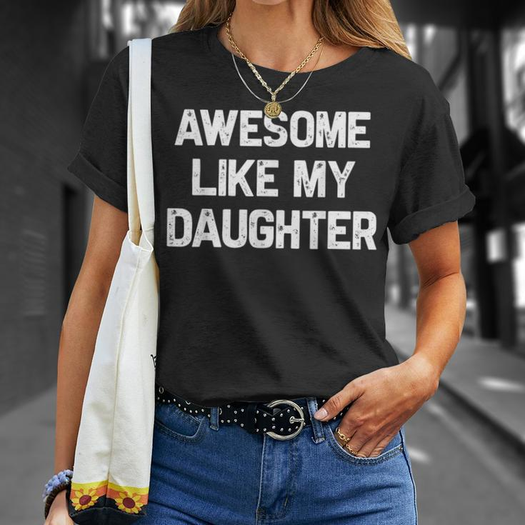 Awesome Like My Daughter Fathers Day Dad T-Shirt Gifts for Her