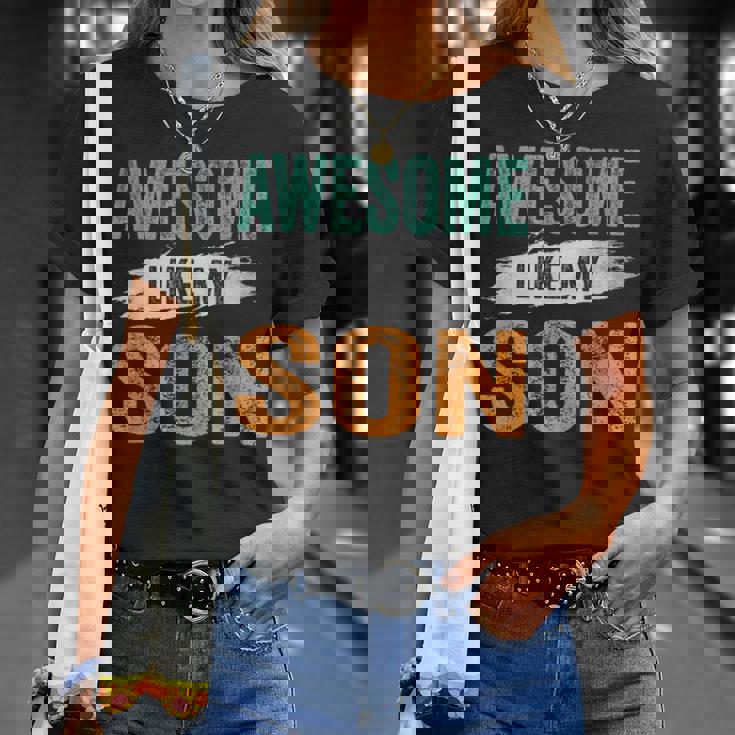 Awesome Like My Son Mom Dad Parents' Day T-Shirt Gifts for Her