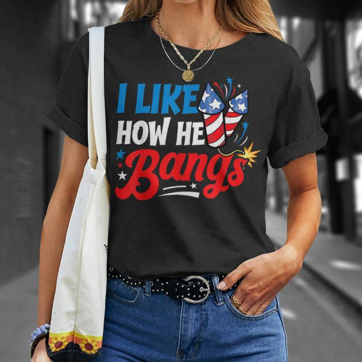 I Like How He Bangs Fireworks 4Th Of July Couples T-Shirt Gifts for Her