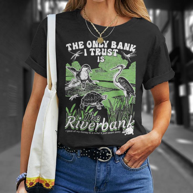 The Only Bank I Trust Is The Riverbank Diversity River T-Shirt Gifts for Her