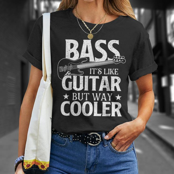 Bass It's Like Guitar But Way Cooler Bassist Bass Guitar T-Shirt Gifts for Her