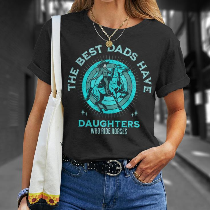 The Best Dads Have Daughters Who Ride Horses Fathers Day Men T-Shirt Gifts for Her