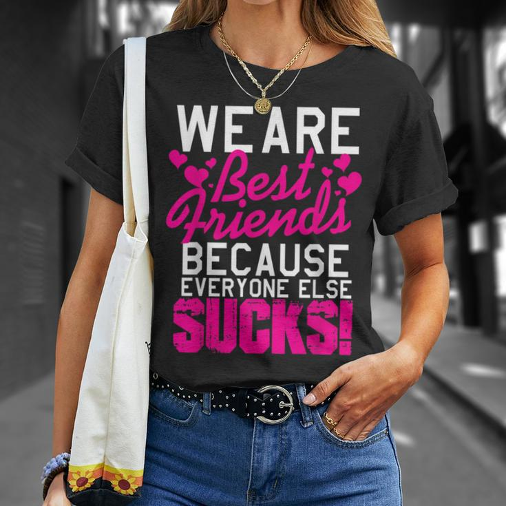 We Are Best Friends Because Everyone Else Sucks T-Shirt Gifts for Her