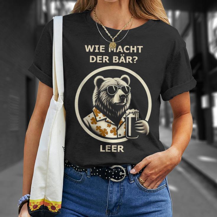 Bier Wie Macht Der Bär Leer T-Shirt Geschenke für Sie