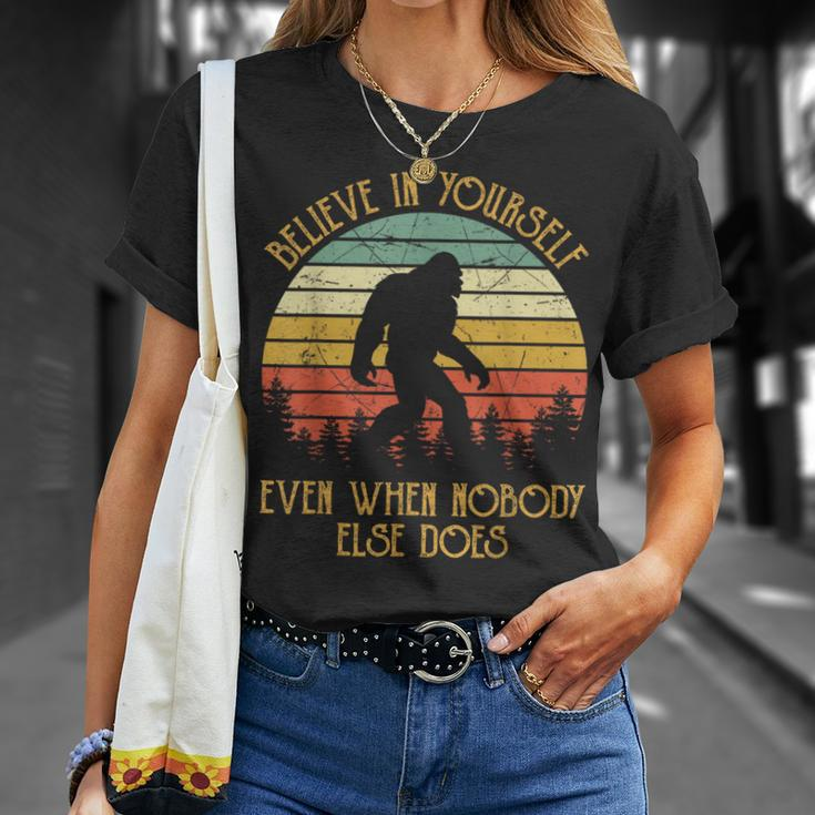 Bigfoot Believe In Yourself Even When No One Else Does T-Shirt Gifts for Her