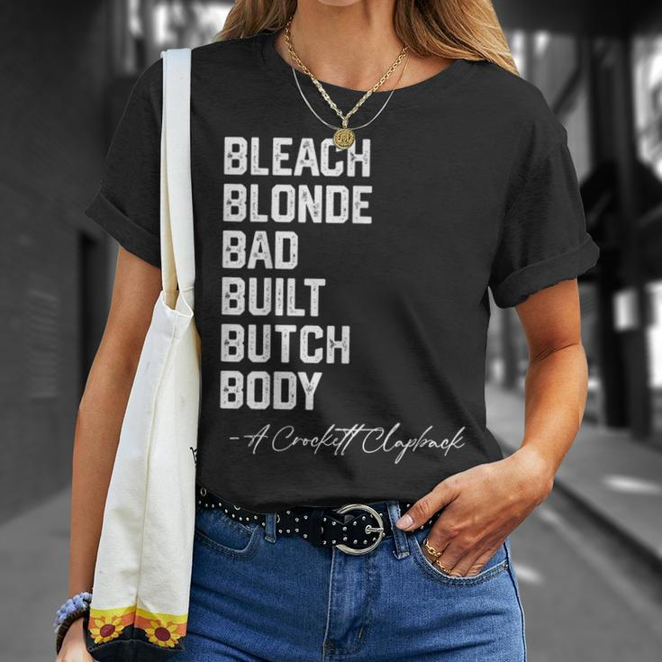 Bleach Blonde Bad Built Butch Body A Crockett Clapback T-Shirt Gifts for Her