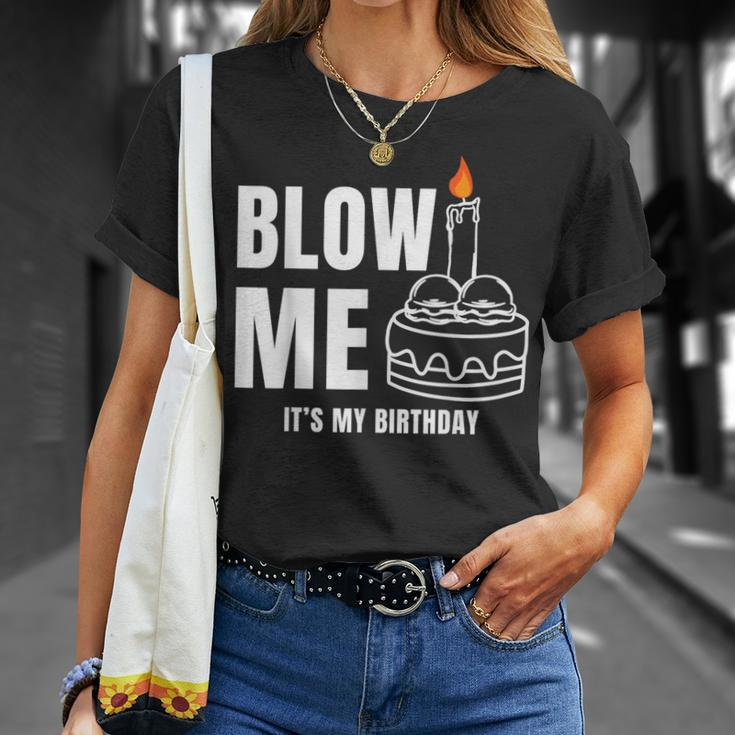 Blow Me It's My Birthday Adult Joke Dirty Humor Mens T-Shirt Gifts for Her
