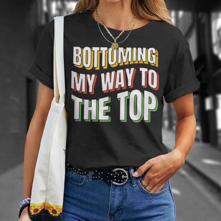 Bottoming My Way To The Top Gay Bottom Gay Men's Bot T-Shirt Gifts for Her