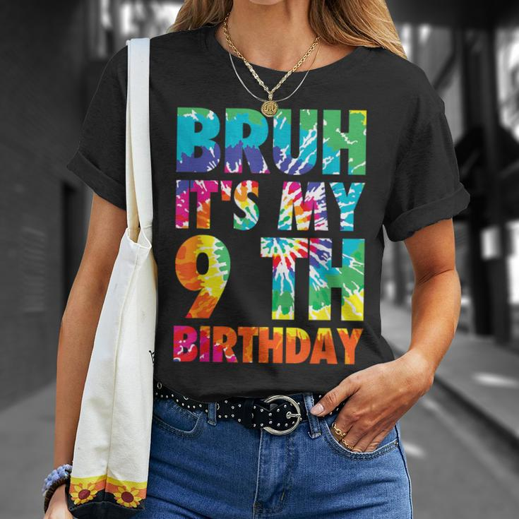 Bruh It's My 9Th Birthday 9 Year Old Tie Dye 9Th Birthday T-Shirt Gifts for Her